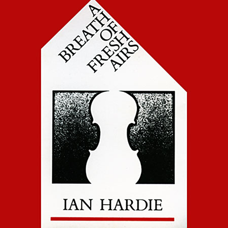 cover image for Ian Hardie - A Breath Of Fresh Airs