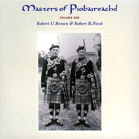 cover image for Brown & Nicol - Masters Of Piobaireachd vol 1