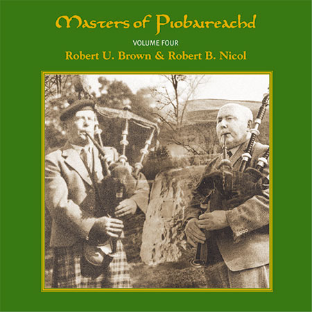 cover image for Brown & Nicol - Masters Of Piobaireachd vol 4