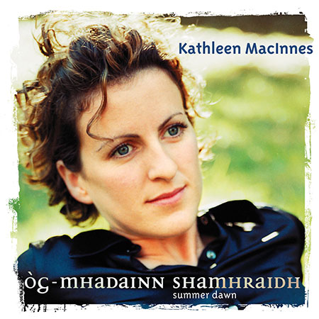 cover image for Kathleen MacInnes - Og Mhadainn Shamhraidh