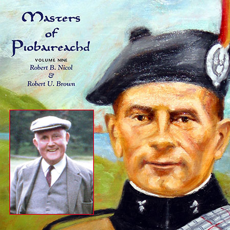 cover image for Brown & Nicol - Masters Of Piobaireachd vol 9